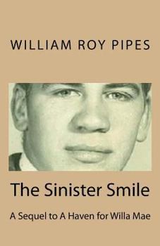 Paperback The Sinister Smile: A Sequel to A Haven for Willa Mae Book