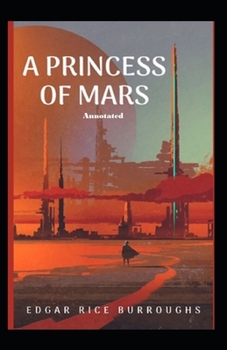 Paperback A Princess of Mars Annotated Book