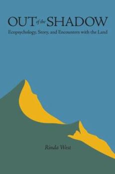 Paperback Out of the Shadow: Ecopsychology, Story, and Encounters with the Land Book