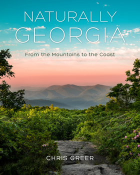 Hardcover Naturally Georgia: From the Mountains to the Coast Book