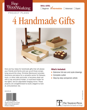 Fine Woodworking's 4 Handmade Gifts Plan (Fine Woodworking Project Plans)