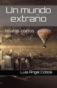 Paperback Un Mundo Extraño: Relatos Cortos [Spanish] Book