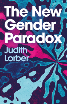 Hardcover The New Gender Paradox: Fragmentation and Persistence of the Binary Book