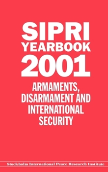 Hardcover Sipri Yearbook 2001: Armaments, Disarmament and International Security Book