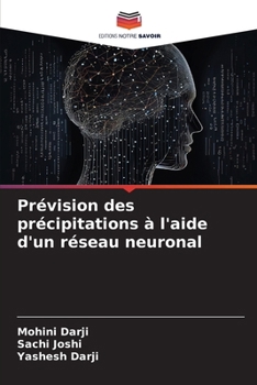 Prévision des précipitations à l'aide d'un réseau neuronal (French Edition)