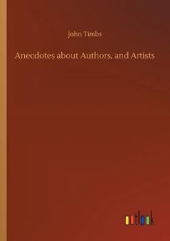 Paperback Anecdotes about Authors, and Artists Book