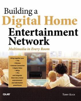 Paperback Building a Digital Home Entertainment Network: Multimedia in Every Room Book