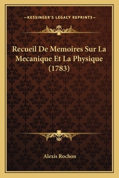 Paperback Recueil De Memoires Sur La Mecanique Et La Physique (1783) [French] Book