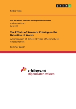 The Effects of Semantic Priming on the Detection of Words: A Comparison of Different Types of Second-Level Cooccurrences
