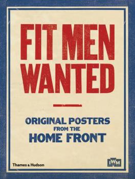 Paperback Fit Men Wanted: Original Posters from the Home Front Book