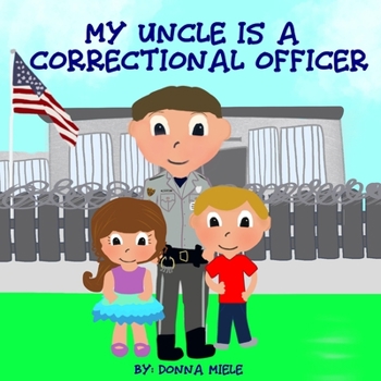 Paperback My Uncle is a Correctional Officer Book