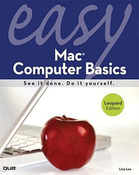 Paperback Easy Mac Computer Basics: Leopard Edition Book