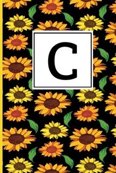 C: Floral Letter C Monogram Sunflower Blank Lined 6x9 120 Page Journal