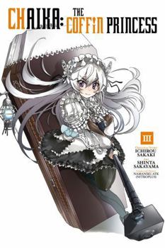 Die Sargprinzessin 03 - Book #3 of the Hitsugi no Chaika Manga