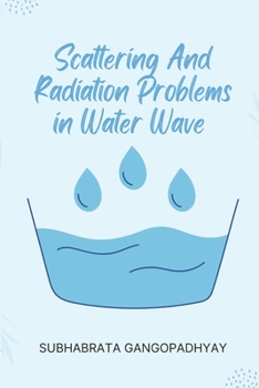 Paperback Scattering and Radiation Problems in Water Wave Book