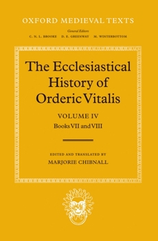 Hardcover The Ecclesiastical History of Orderic Vitalis: Volume IV: Books VII & VIII Book