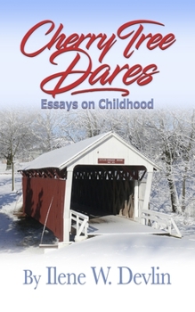 Paperback Cherry Tree Dares: Essays on Childhood Book