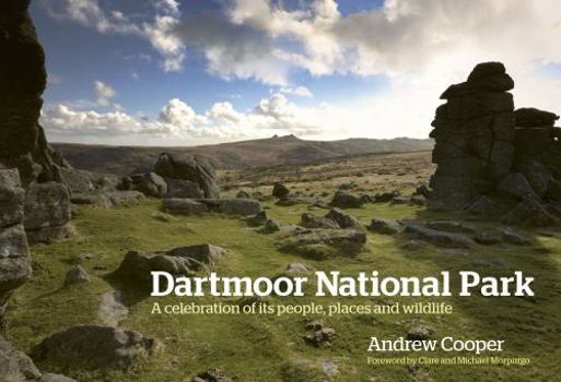 Paperback Dartmoor National Park: A Celebration of Its People, Places and Wildlife Book