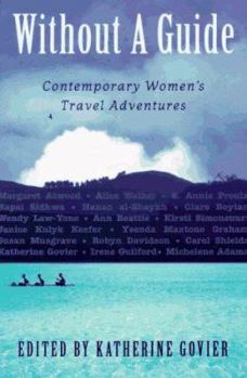 Paperback Without a Guide: Contemporary Women's Travel Adventures Book