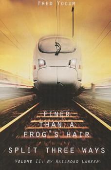 Paperback Finer Than a Frog's Hair Split Three Ways, Volume II Book