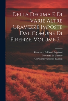 Paperback Della Decima E Di Varie Altre Gravezze Imposte Dal Comune Di Firenze, Volume 3... [Italian] Book