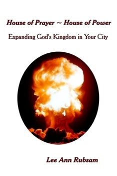 Paperback House of Prayer House of Power: Expanding God's Kingdom in Your City Book