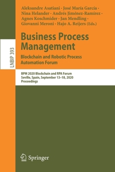 Paperback Business Process Management: Blockchain and Robotic Process Automation Forum: BPM 2020 Blockchain and Rpa Forum, Seville, Spain, September 13-18, 2020 Book