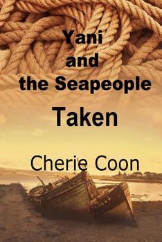 Paperback Yani and the Seapeople: Taken Book