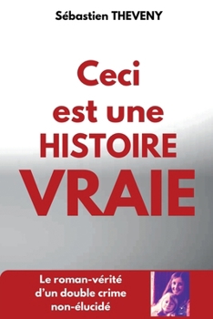 Paperback Ceci est une histoire vraie [French] Book