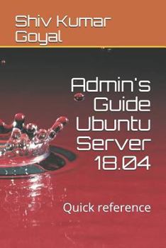 Paperback Admin's Guide Ubuntu Server 18.04: Quick Reference Book