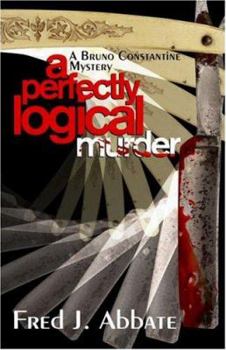 Paperback A Perfectly Logical Murder: A Bruno Constantine Mystery Book