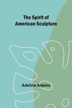 Paperback The spirit of American sculpture Book