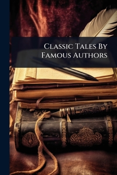 Paperback Classic Tales By Famous Authors Book