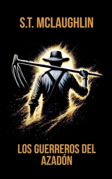 Paperback Los Guerreros del Azadón [Spanish] Book