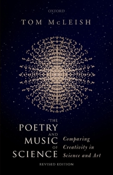 Paperback The Poetry and Music of Science: Comparing Creativity in Science and Art Book