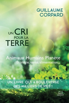 Paperback Un cri pour la Terre - Animaux, Humains, Planète: Nouvelle édition (2022) [French] Book