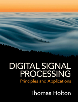 Hardcover Digital Signal Processing: Principles and Applications Book