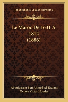 Paperback Le Maroc De 1631 A 1812 (1886) [French] Book