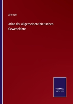 Paperback Atlas der allgemeinen thierischen Gewebelehre [German] Book