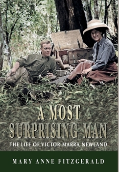 Hardcover A Most Surprising Man: The life of Victor Marra Newland Book