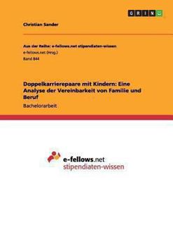 Paperback Doppelkarrierepaare mit Kindern: Eine Analyse der Vereinbarkeit von Familie und Beruf [German] Book