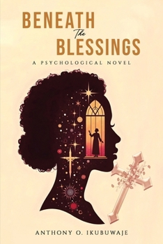 Paperback Beneath The Blessings: A Psychological Novel Book