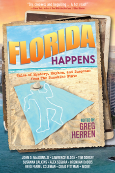 Paperback Florida Happens: Tales of Mystery, Mayhem, and Suspense from the Sunshine State Book