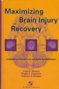 Maximizing Brain Injury Recovery: Integrating Critical Care and Early Rehabilitation