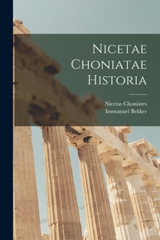 Paperback Nicetae Choniatae Historia [Greek, Ancient (To 1453)] Book