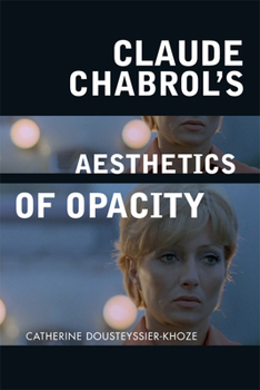 Hardcover Claude Chabrol's Aesthetics of Opacity Book