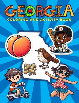 Paperback Georgia Coloring and Activity Book: A Fun and Educational GA Gift Book for Kids and Kids at Heart Book