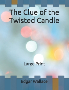 The Clue of the Twisted Candle: Large Print