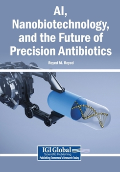 Paperback AI, Nanobiotechnology, and the Future of Precision Antibiotics Book