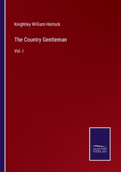 Paperback The Country Gentleman: Vol. I Book